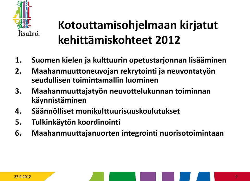 Maahanmuuttoneuvojan rekrytointi ja neuvontatyön seudullisen toimintamallin luominen 3.