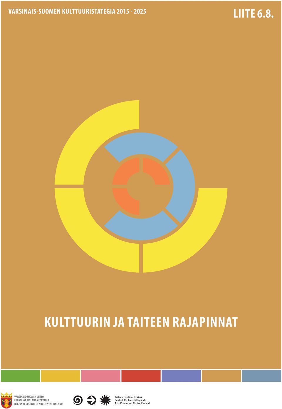 KULTTUURIN JA TAITEEN RAJAPINNAT V TO