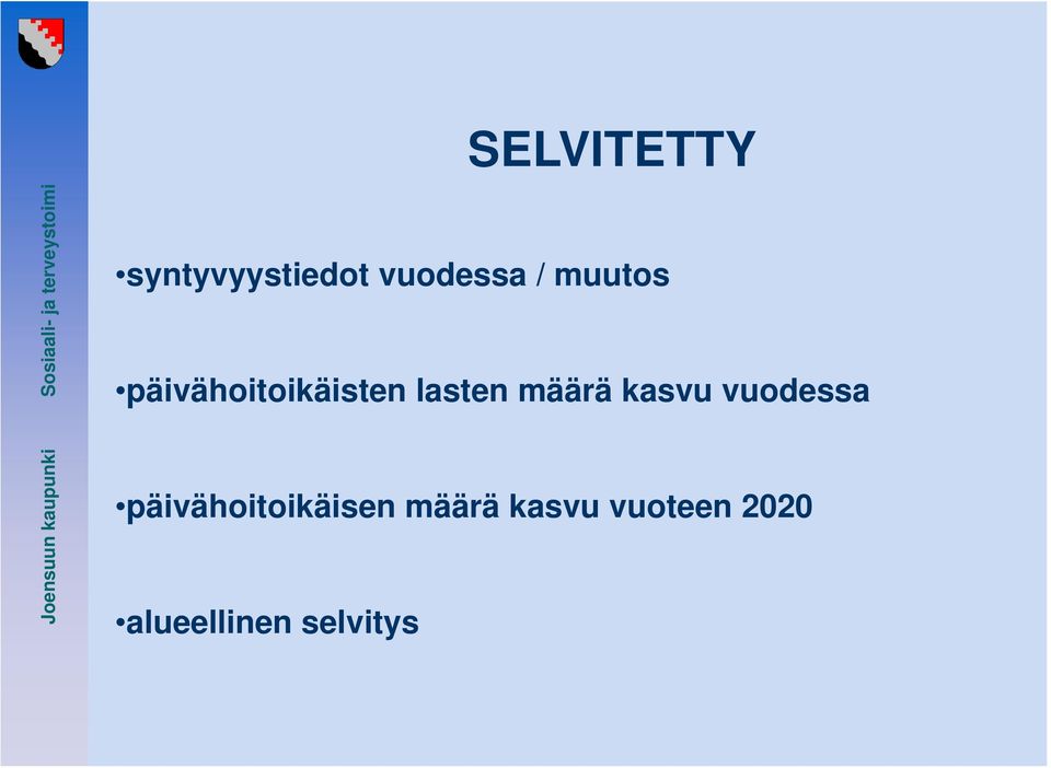 kasvu vuodessa päivähoitoikäisen määrä
