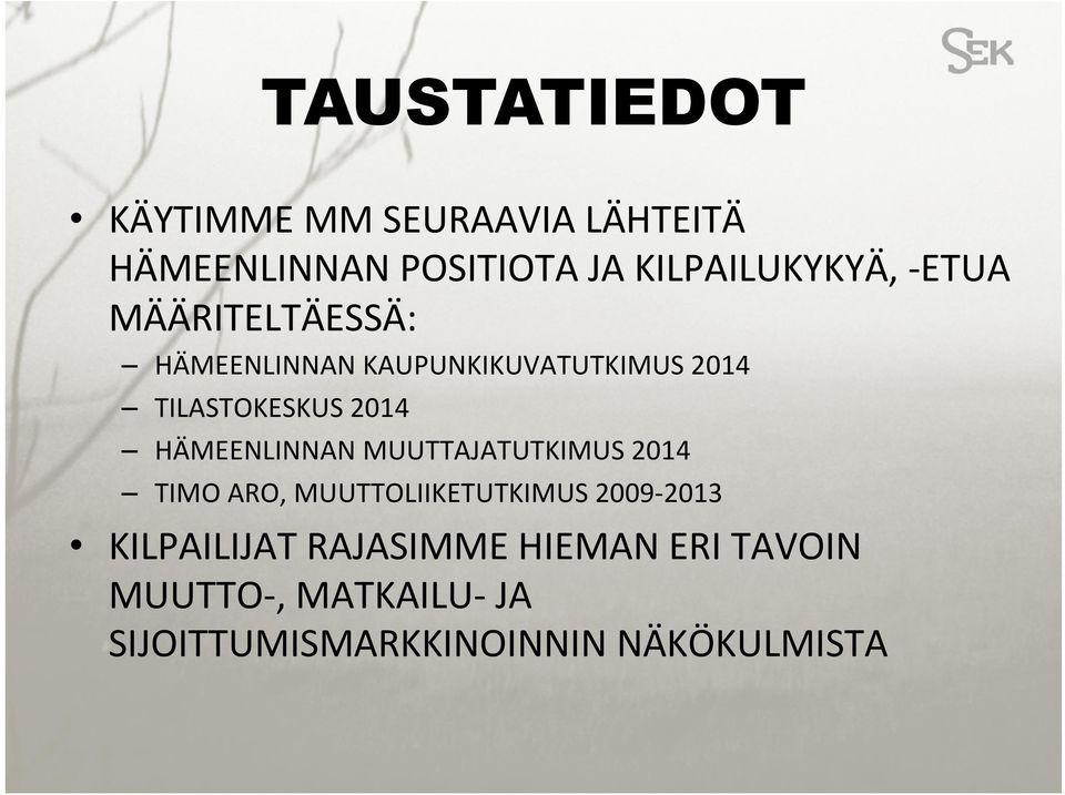 HÄMEENLINNAN MUUTTAJATUTKIMUS 2014 TIMO ARO, MUUTTOLIIKETUTKIMUS 2009-2013