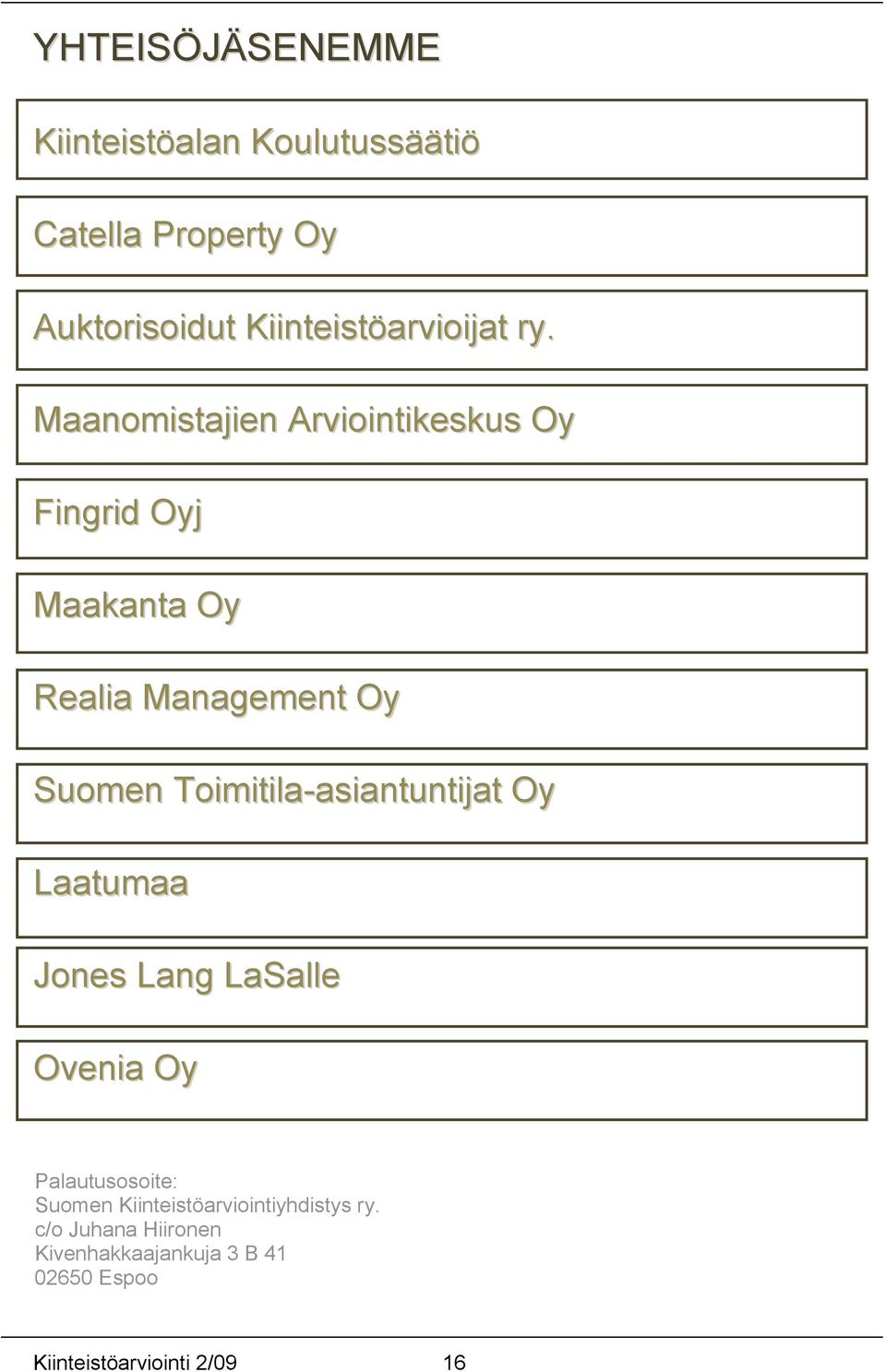 Maanomistajien Arviointikeskus Oy Fingrid Oyj Maakanta Oy Realia Management Oy Suomen