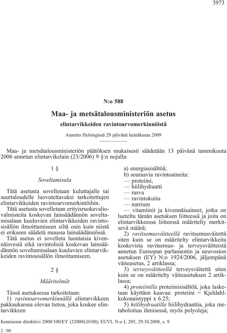 elintarvikkeiden ravintoarvomerkintöihin.