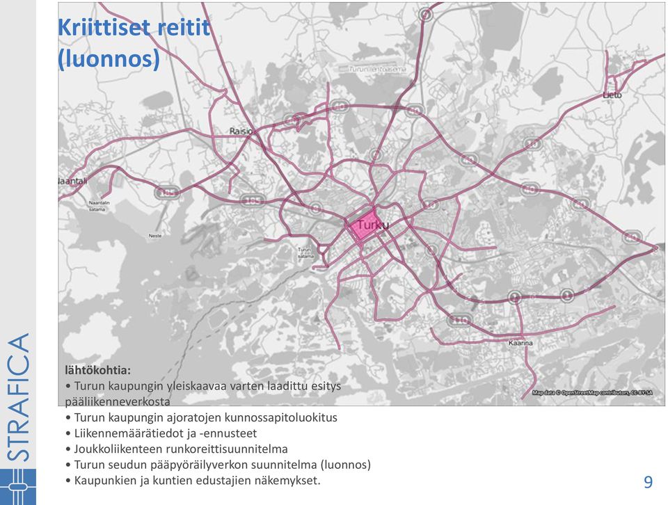 Liikennemäärätiedot ja -ennusteet Joukkoliikenteen runkoreittisuunnitelma Turun