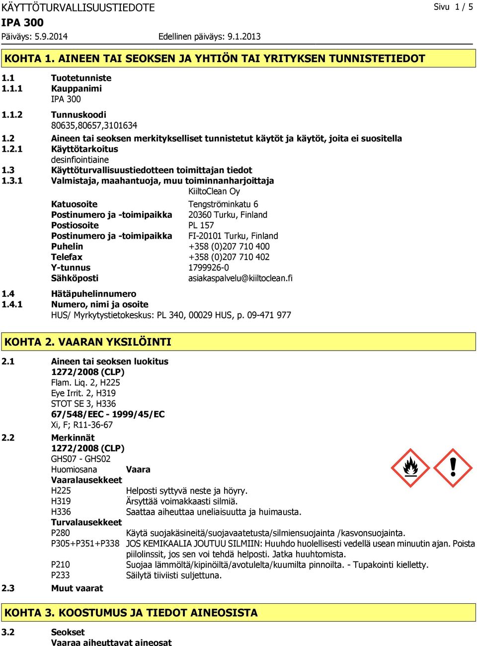 Käyttöturvallisuustiedotteen toimittajan tiedot 1.3.