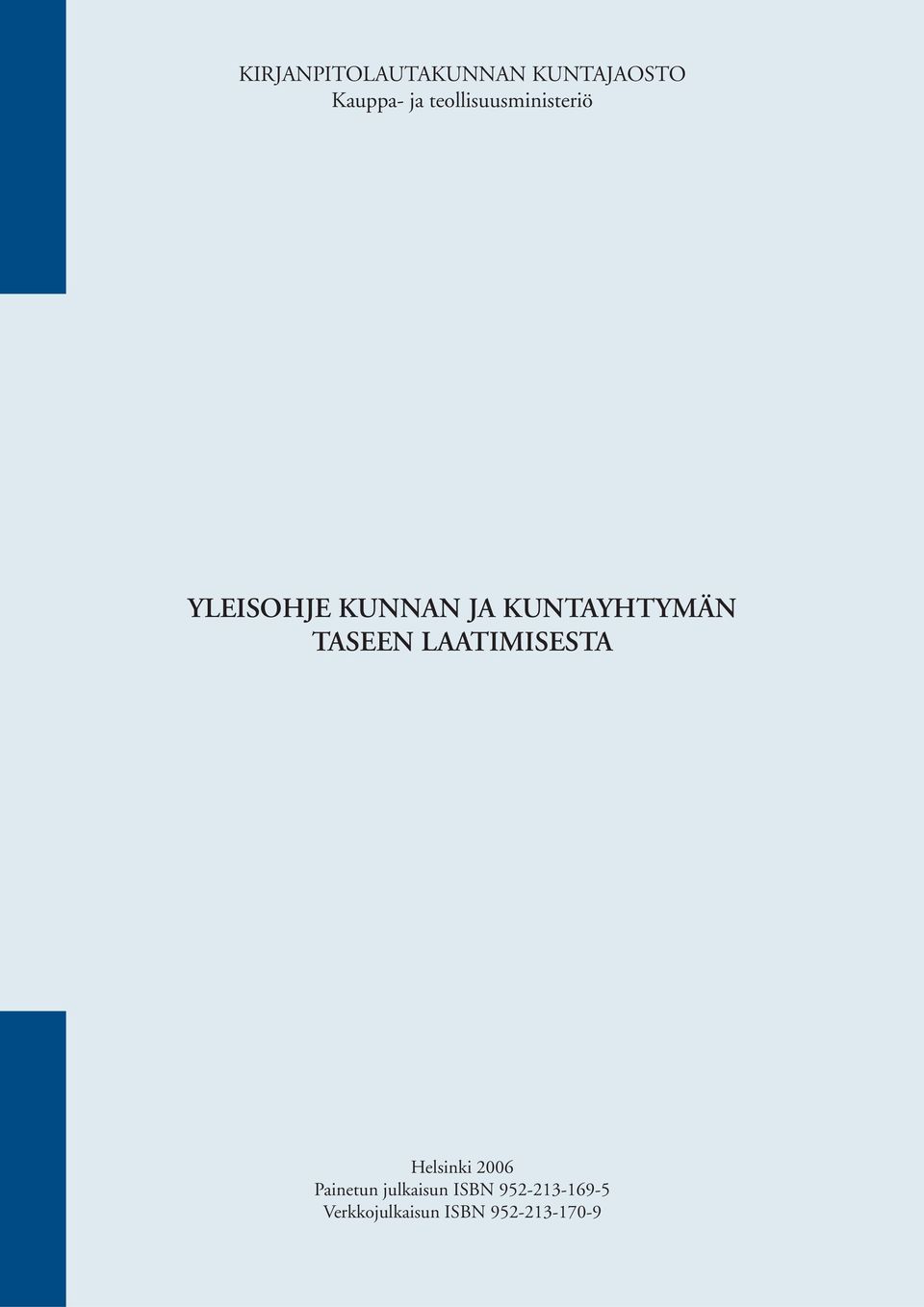 KUNTAYHTYMÄN TASEEN LAATIMISESTA Helsinki 2006