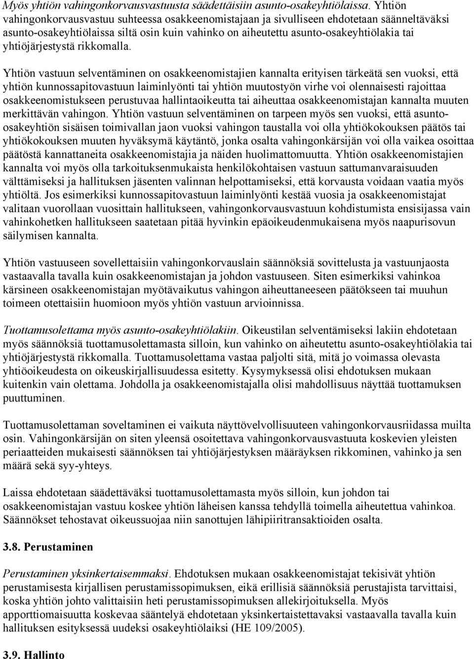 yhtiöjärjestystä rikkomalla.