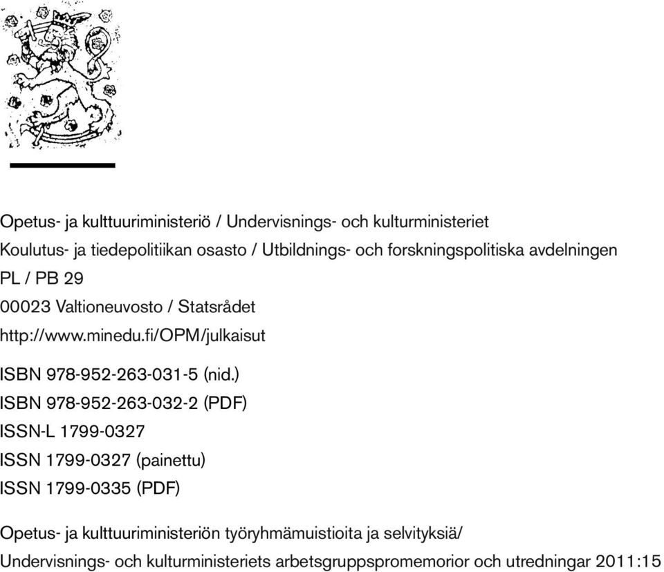 fi/opm/julkaisut ISBN 978-952-263-031-5 (nid.