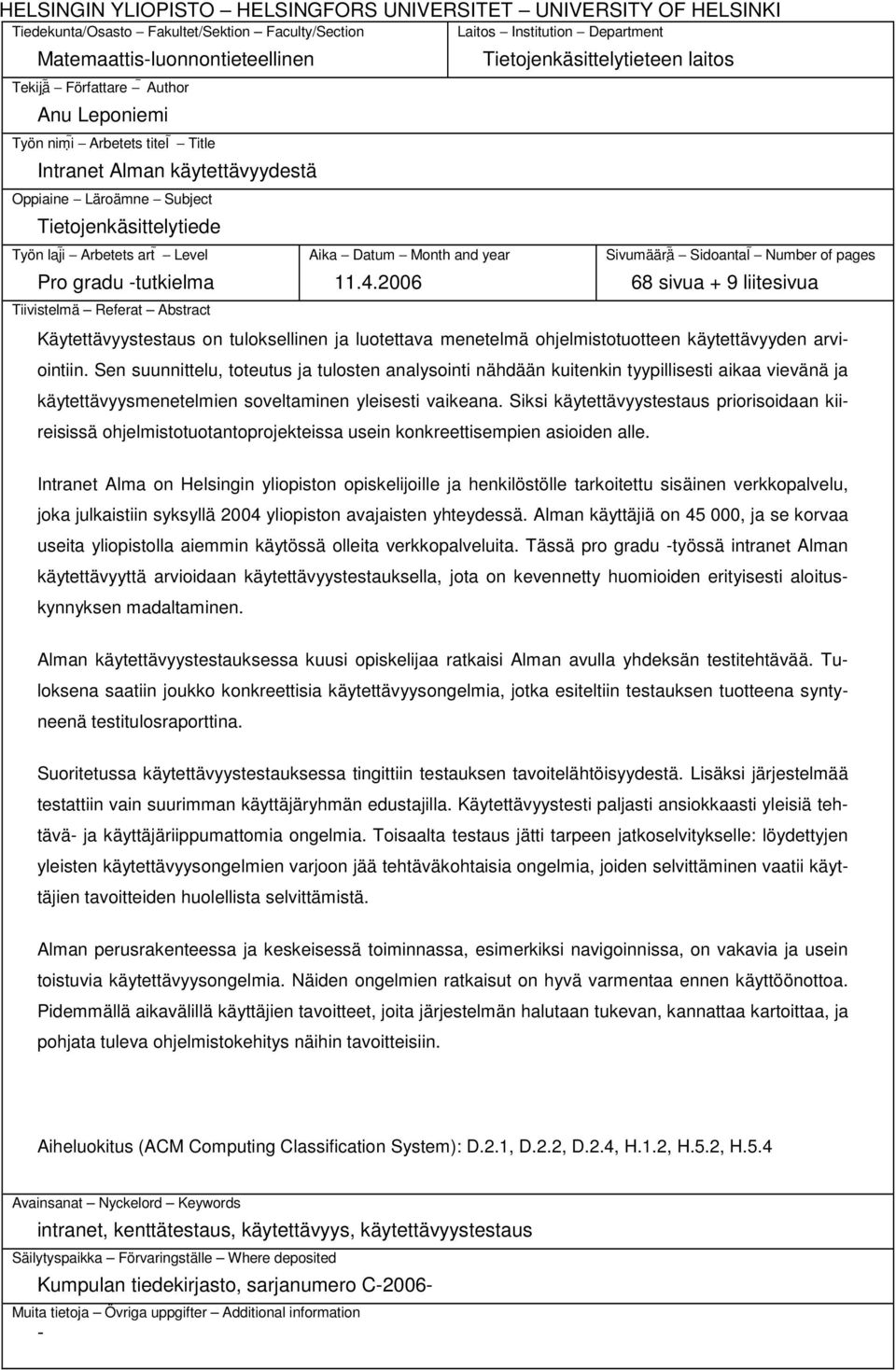 Arbetets art Level Aika Datum Month and year Sivumäärä Sidoantal Number of pages Pro gradu -tutkielma 11.4.