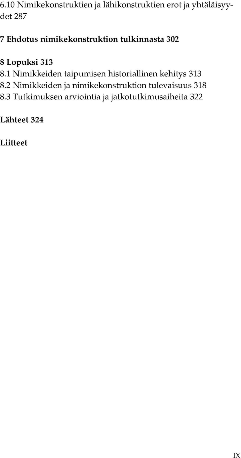 1 Nimikkeiden taipumisen historiallinen kehitys 313 8.