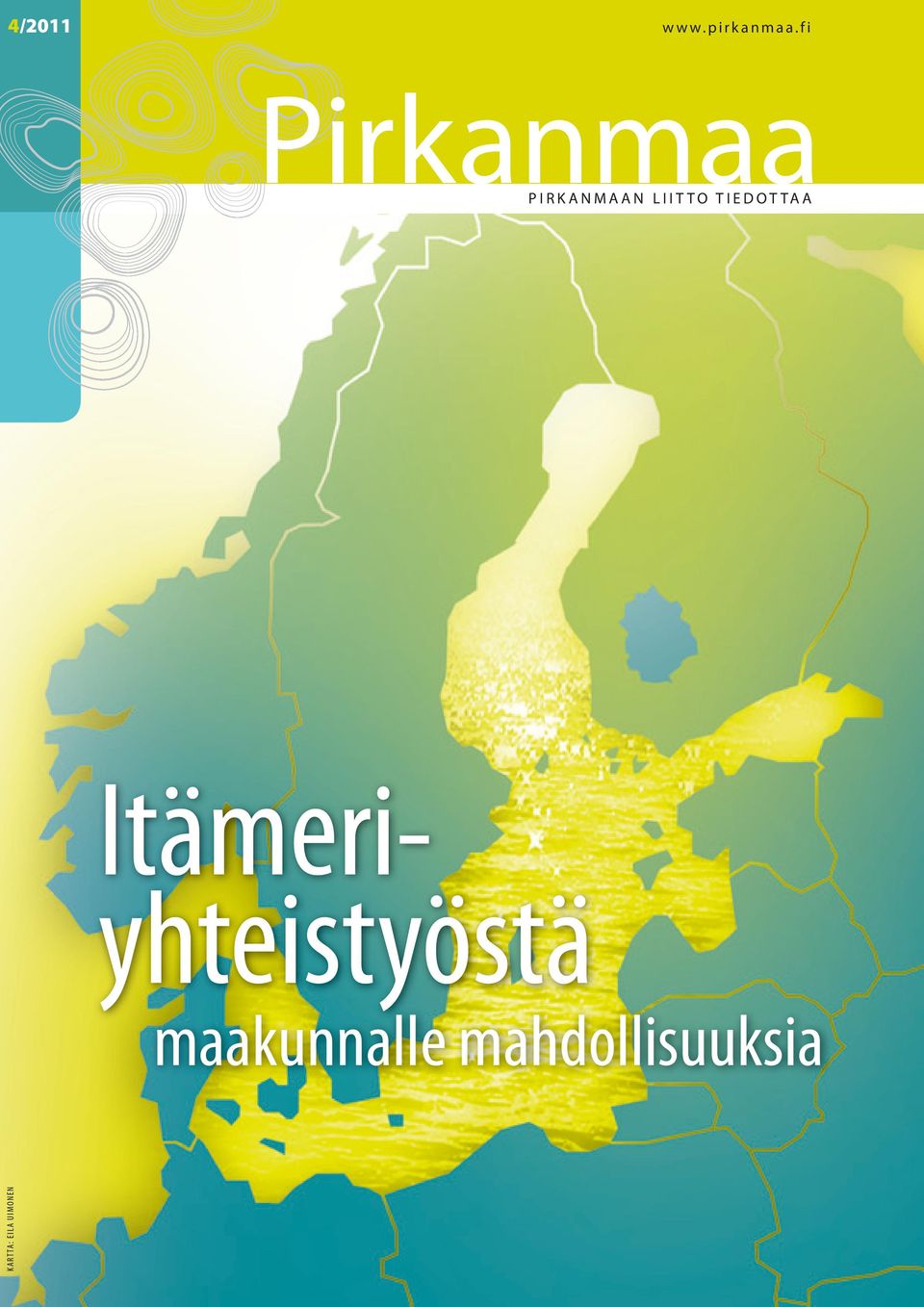 TIEDOTTAA Itämeriyhteistyöstä