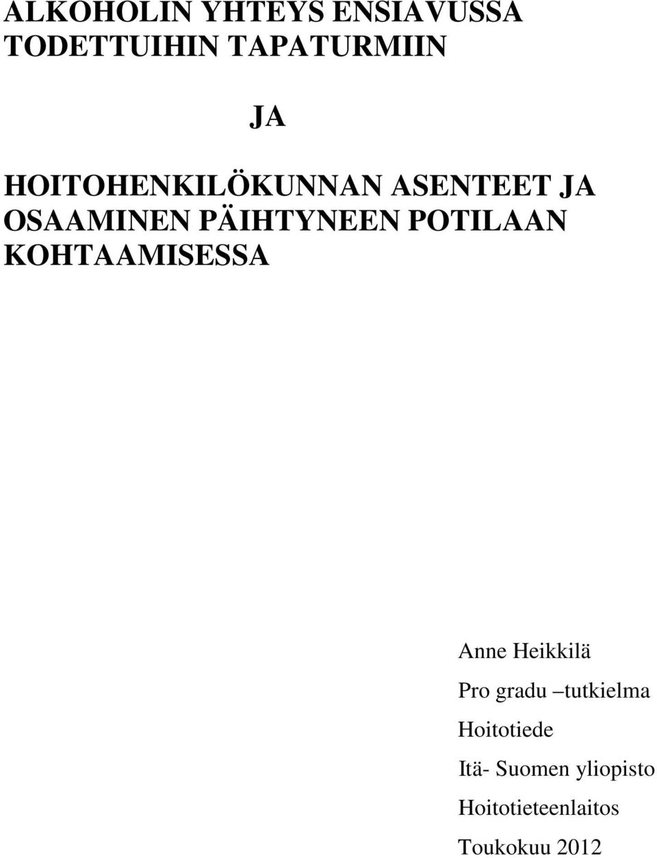 POTILAAN KOHTAAMISESSA Anne Heikkilä Pro gradu tutkielma