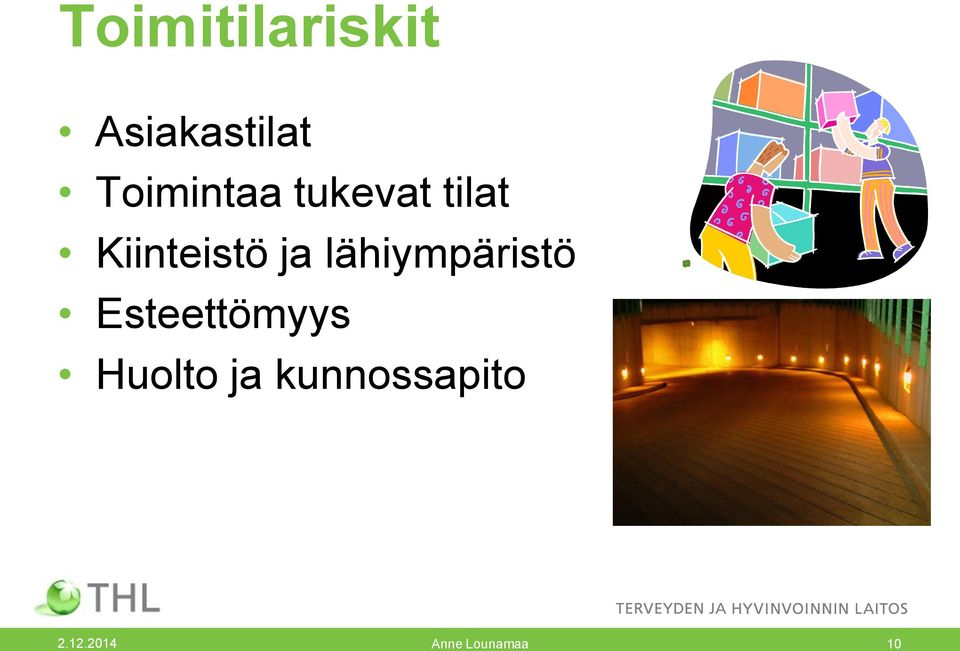 ja lähiympäristö Esteettömyys