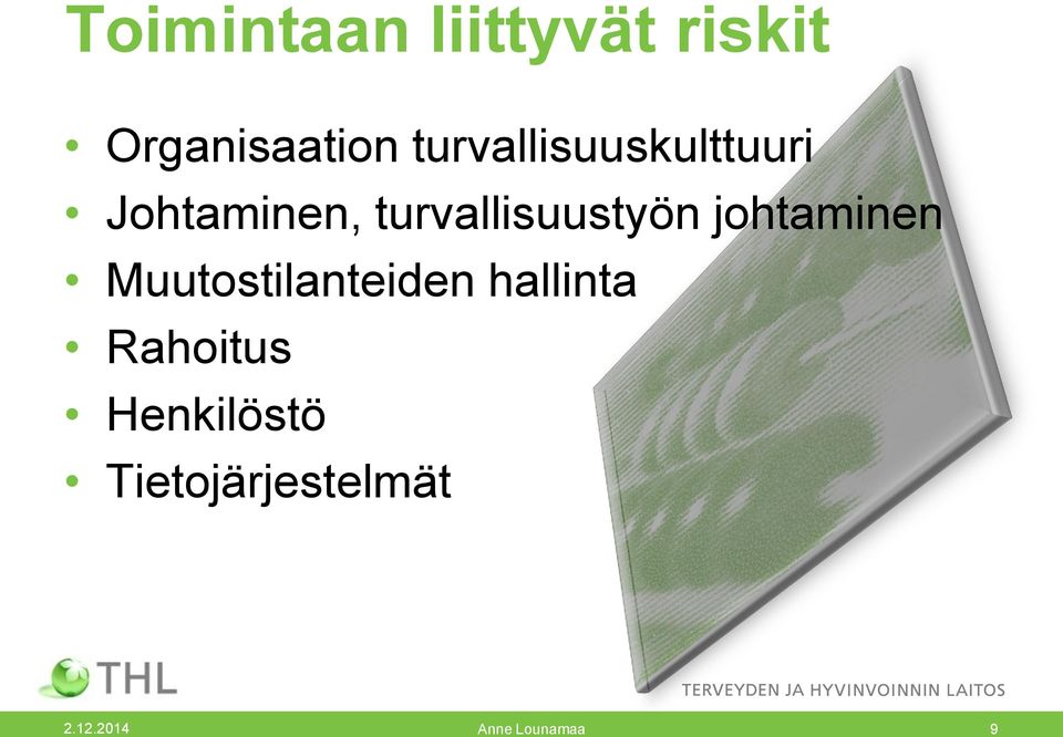 turvallisuustyön johtaminen Muutostilanteiden