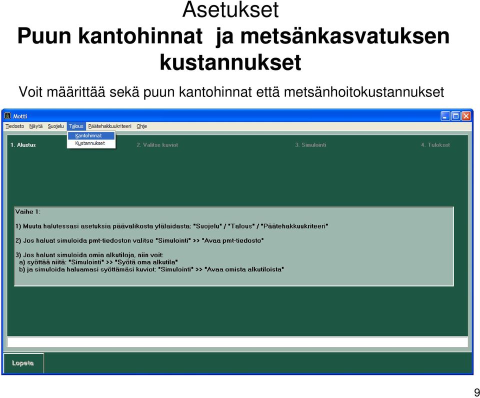 Voit määrittää sekä puun