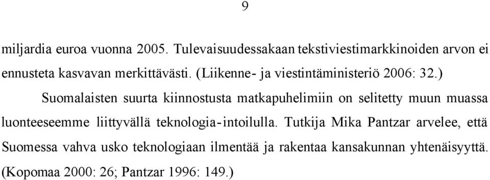 (Liikenne- ja viestintäministeriö 2006: 32.