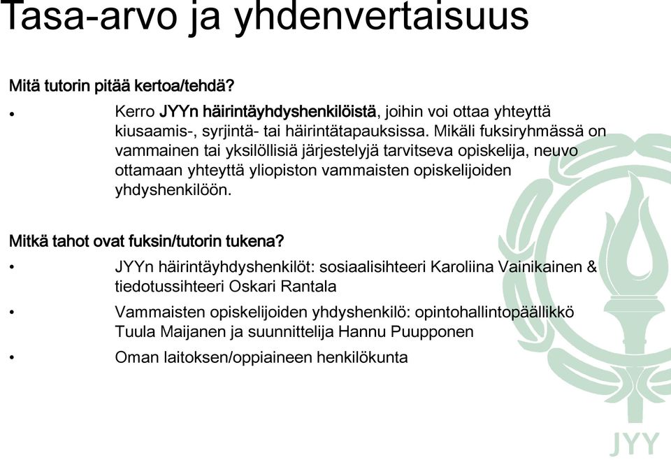 opiskelijoiden yhdyshenkilöön.