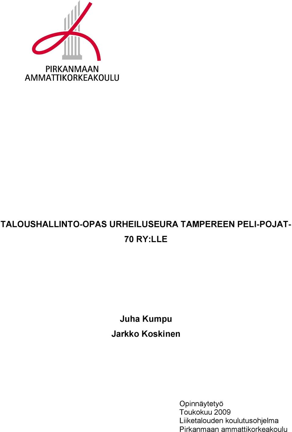 Koskinen Opinnäytetyö Toukokuu 2009