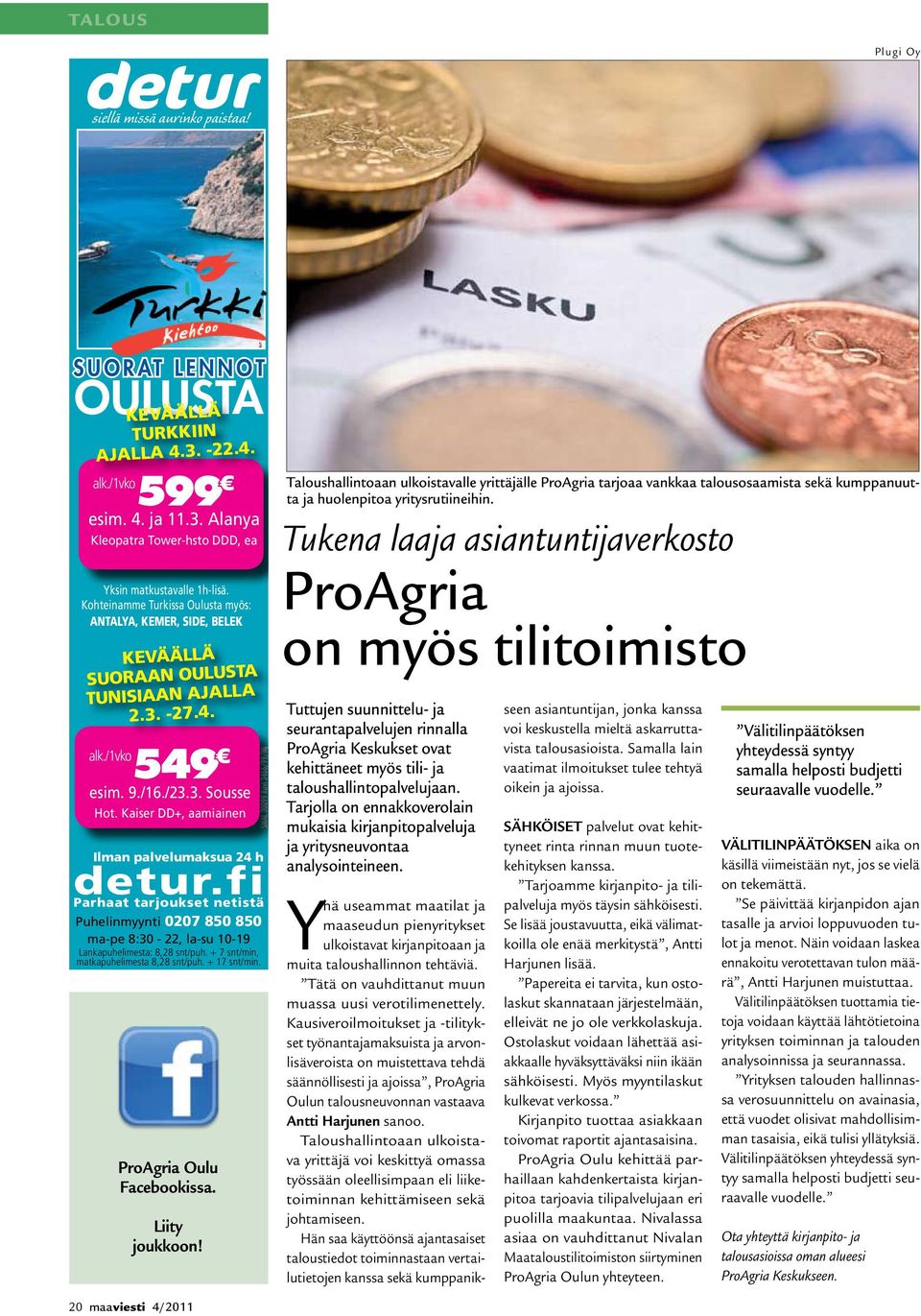 Kaiser DD+, aamiainen Ilman palvelumaksua 24 h detur.fi Parhaat tarjoukset netistä Puhelinmyynti 0207 850 850 ma-pe 8:30-22, la-su 10-19 Lankapuhelimesta: 8,28 snt/puh.