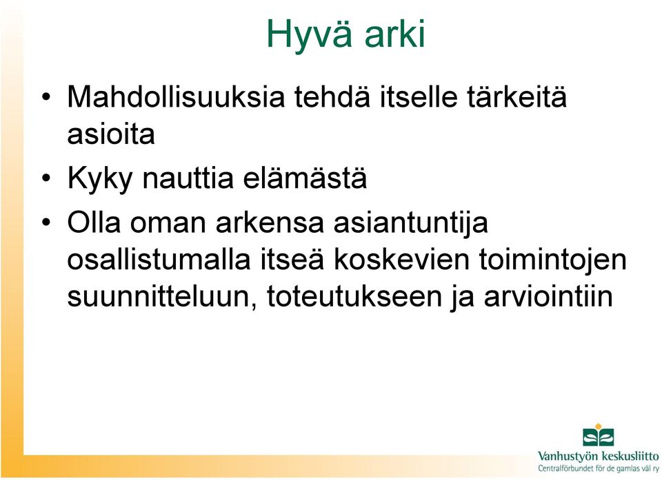 asiantuntija osallistumalla itseä koskevien