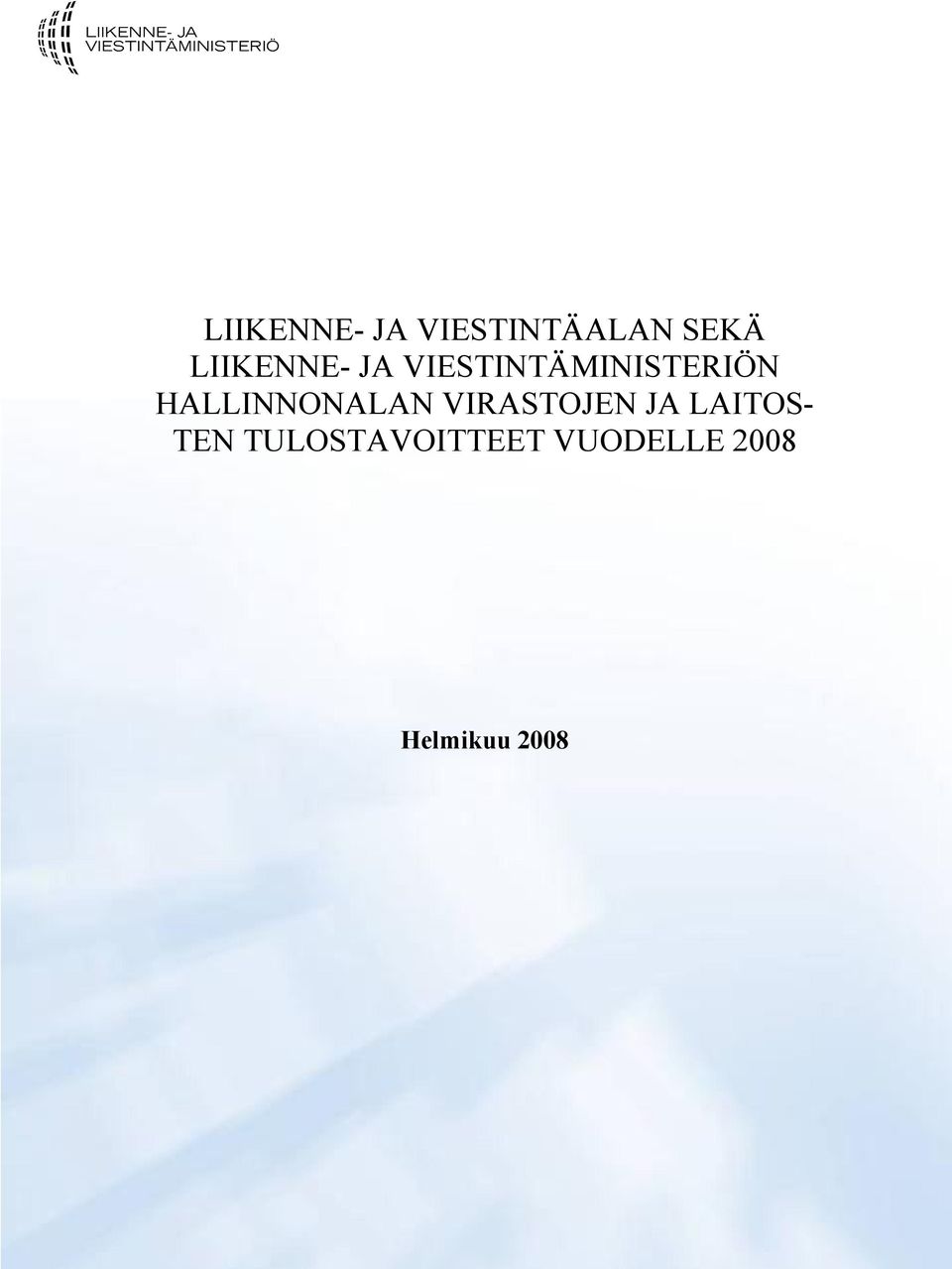 HALLINNONALAN VIRASTOJEN JA LAITOS-