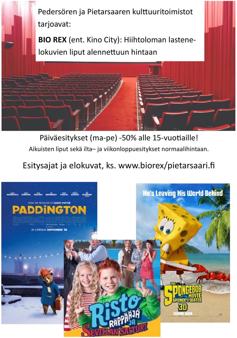 Päiväesitykset (ma-pe) -50% alle 15-vuotiaille!