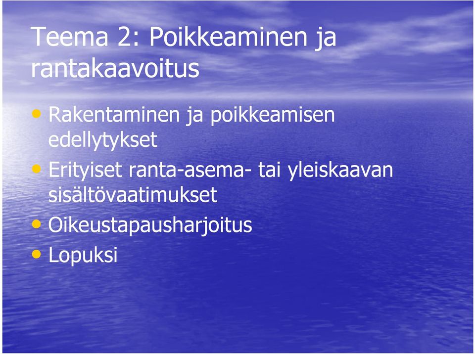 Erityiset ranta-asema- tai yleiskaavan