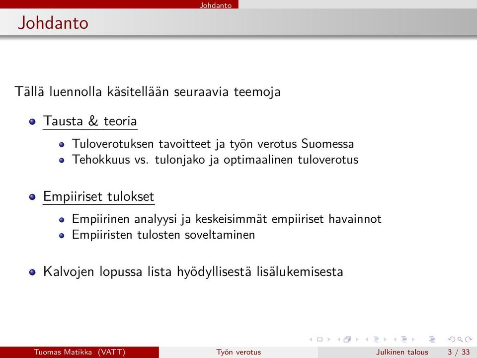 tulonjako ja optimaalinen tuloverotus Empiiriset tulokset Empiirinen analyysi ja keskeisimmät