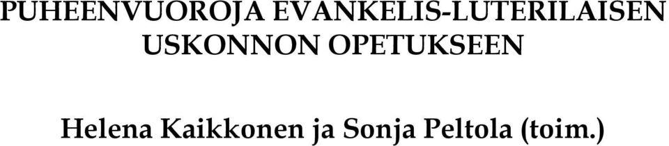 USKONNON OPETUKSEEN