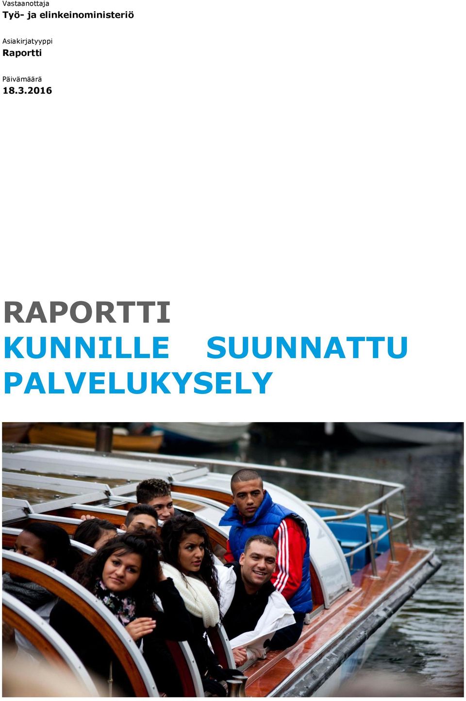 2016 RAPORTTI KUNNILLE SUUNNATTU PALVELUKYSELY Ramboll PL 25