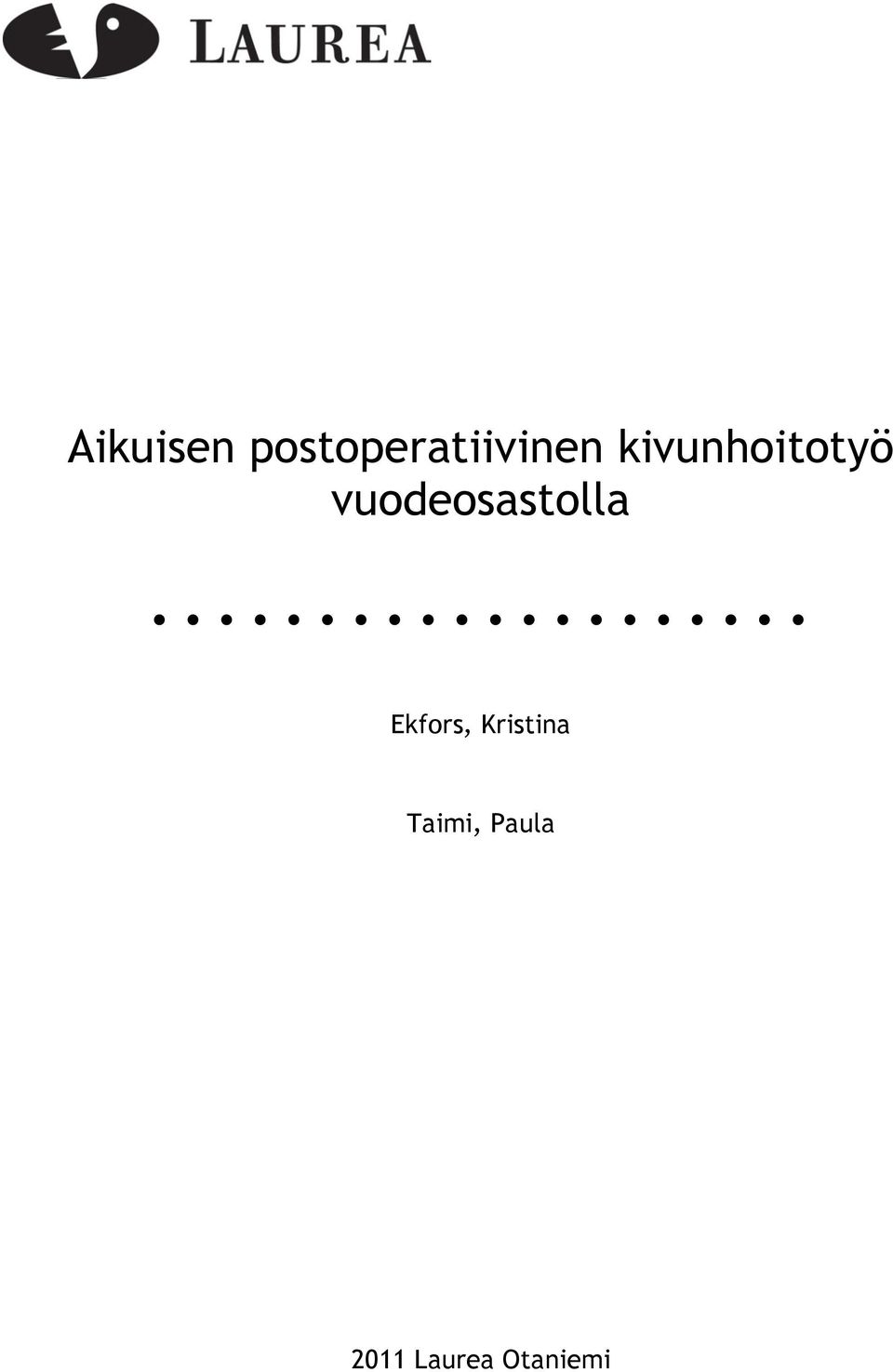 vuodeosastolla Ekfors,