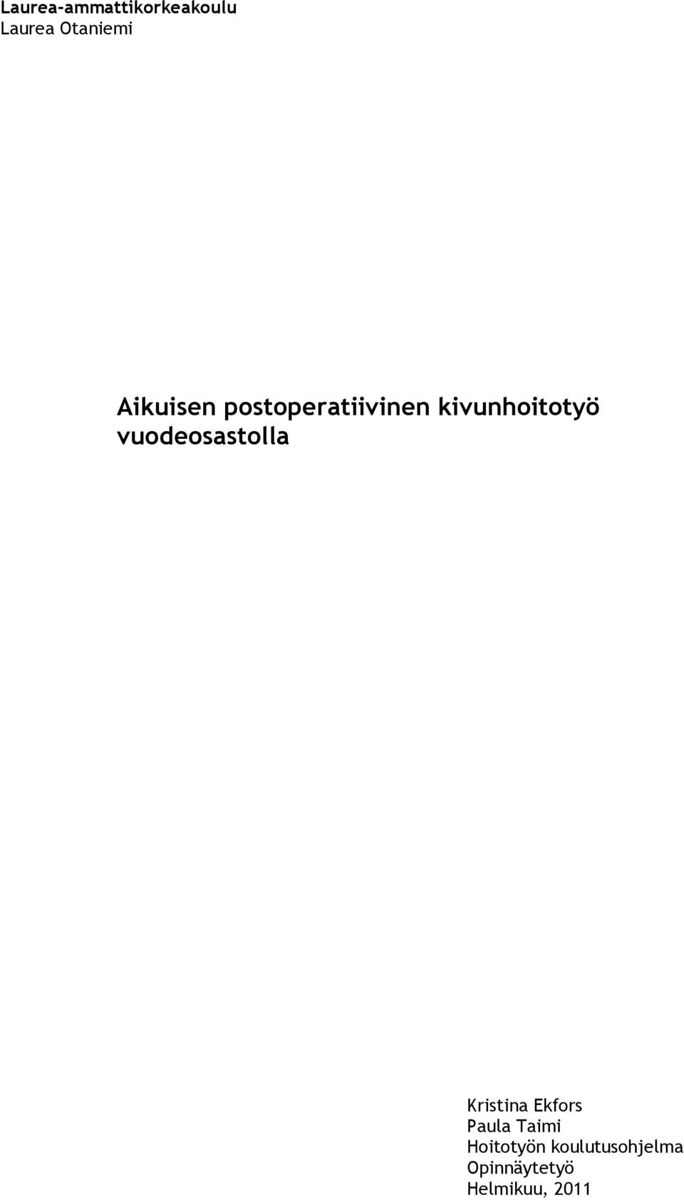 vuodeosastolla Kristina Ekfors Paula Taimi
