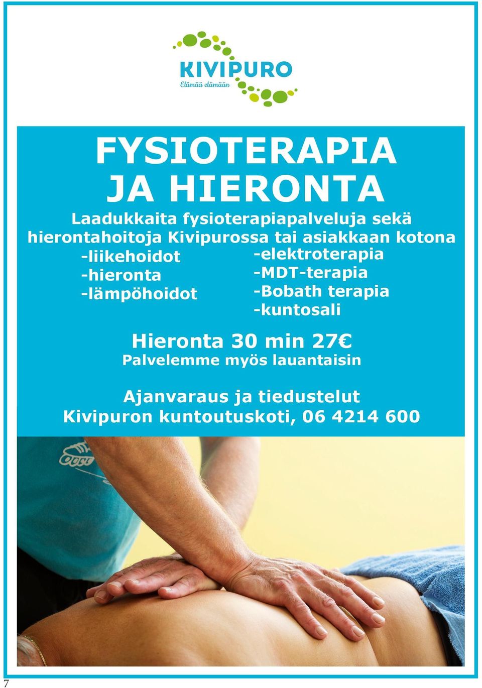 -hieronta -MDT-terapia -lämpöhoidot -Bobath terapia -kuntosali Hieronta 30 min