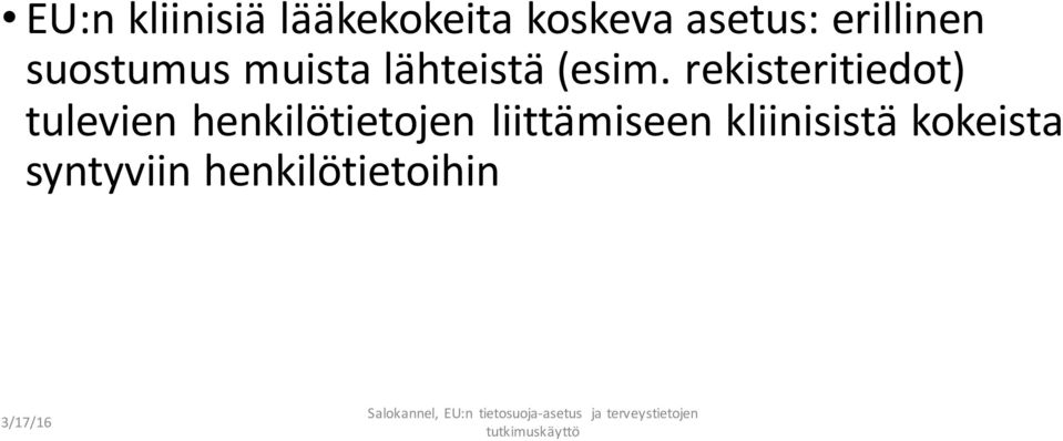 rekisteritiedot) tulevien henkilötietojen