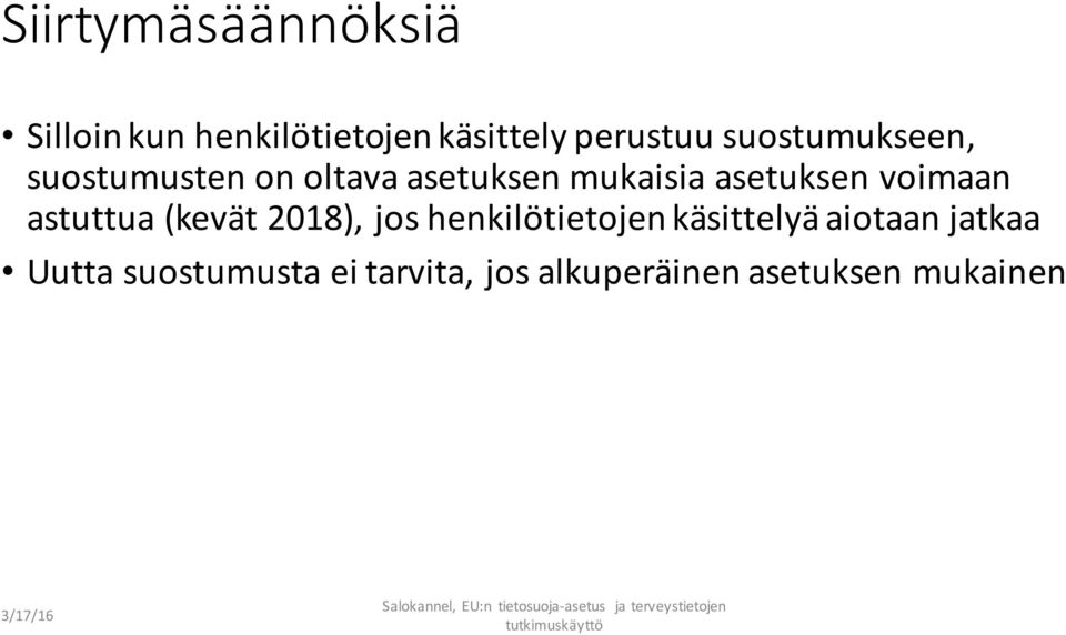 voimaan astuttua (kevät 2018), joshenkilötietojenkäsittelyäaiotaan