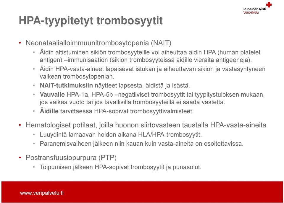 NAIT-tutkimuksiin näytteet lapsesta, äidistä ja isästä.