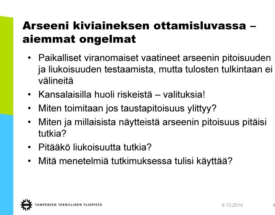 riskeistä valituksia! Miten toimitaan jos taustapitoisuus ylittyy?