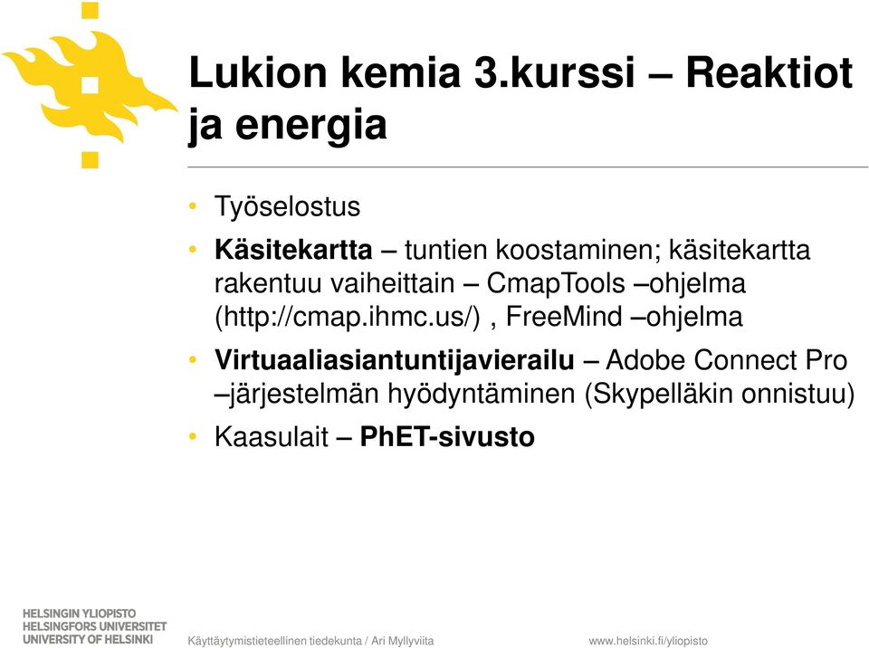 käsitekartta rakentuu vaiheittain CmapTools ohjelma (http://cmap.ihmc.