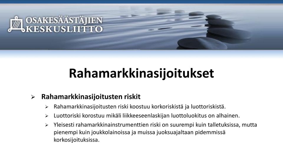 Luottoriski korostuu mikäli liikkeeseenlaskijan luottoluokitus on alhainen.