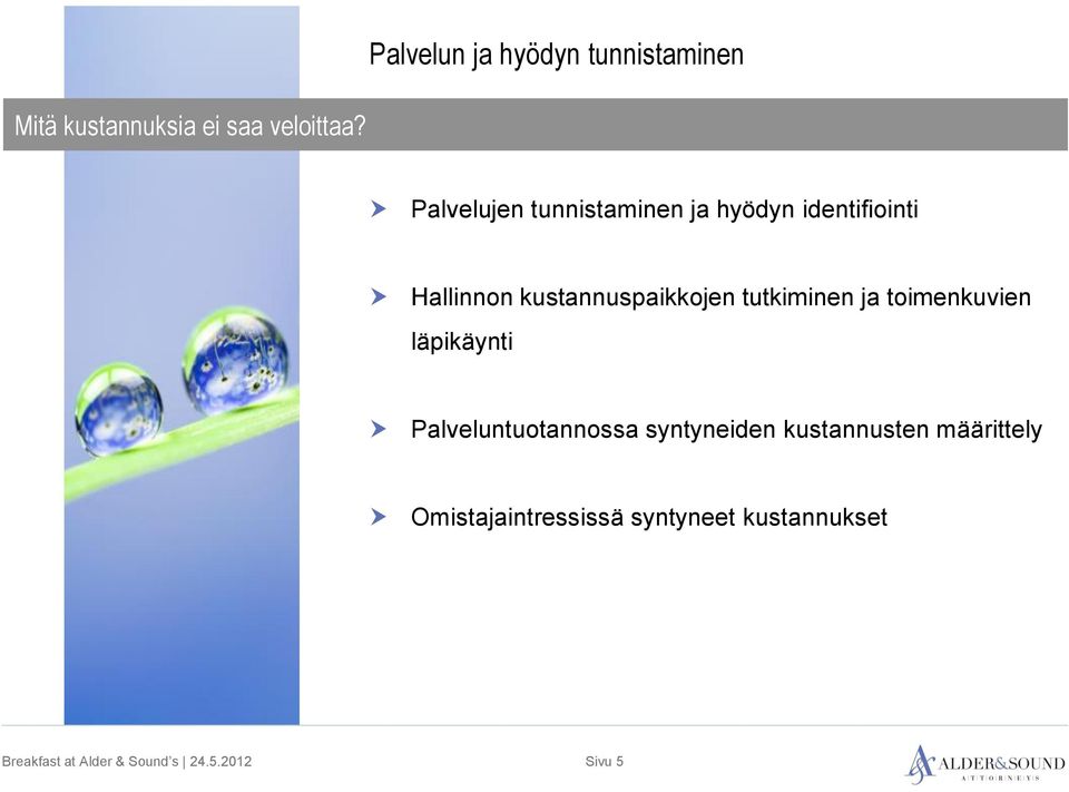 identifiointi Hallinnon kustannuspaikkojen tutkiminen ja toimenkuvien