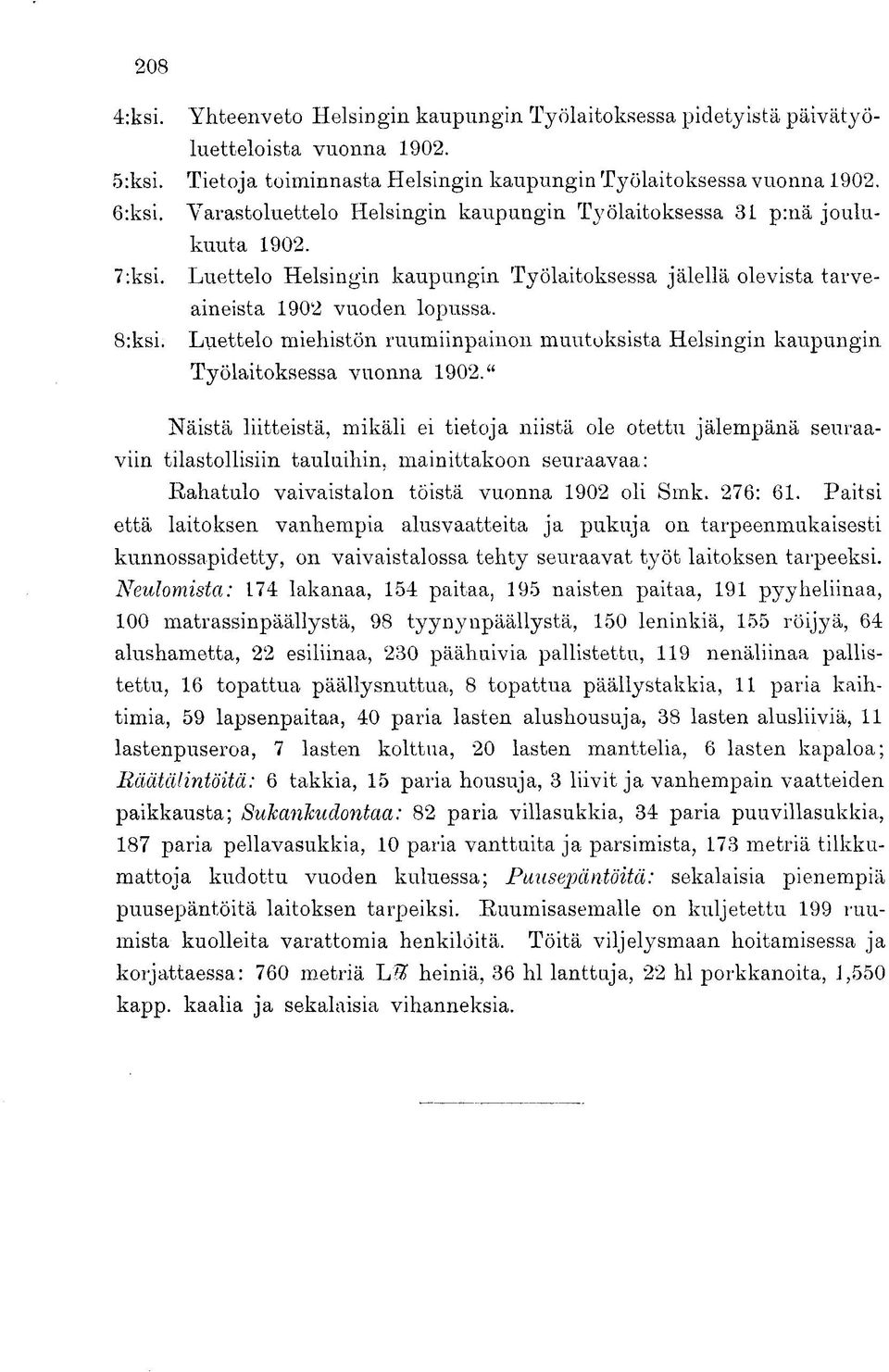 Luettelo miehistön ruumiinpainon muutoksista Helsingin kaupungin Työlaitoksessa vuonna 1902.