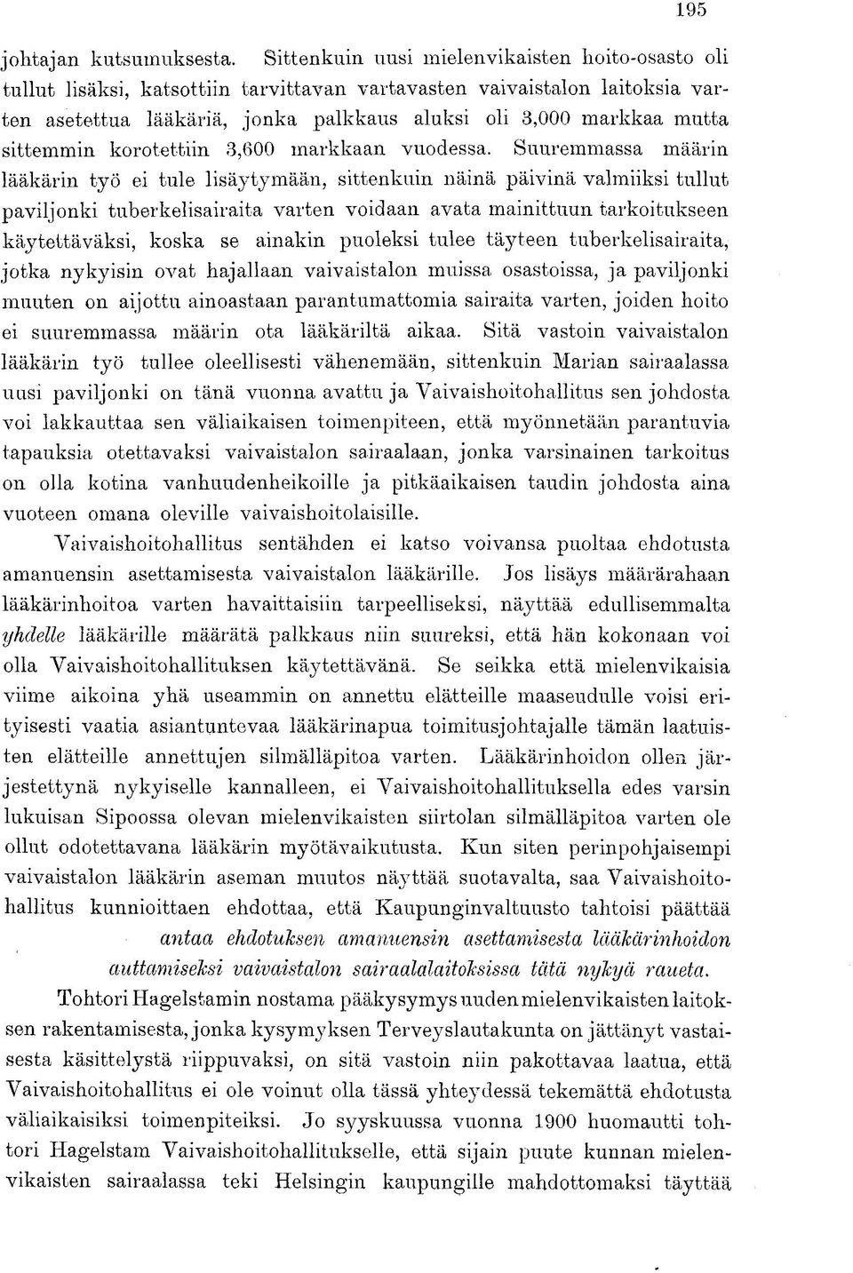 sittemmin korotettiin 3,600 markkaan vuodessa.
