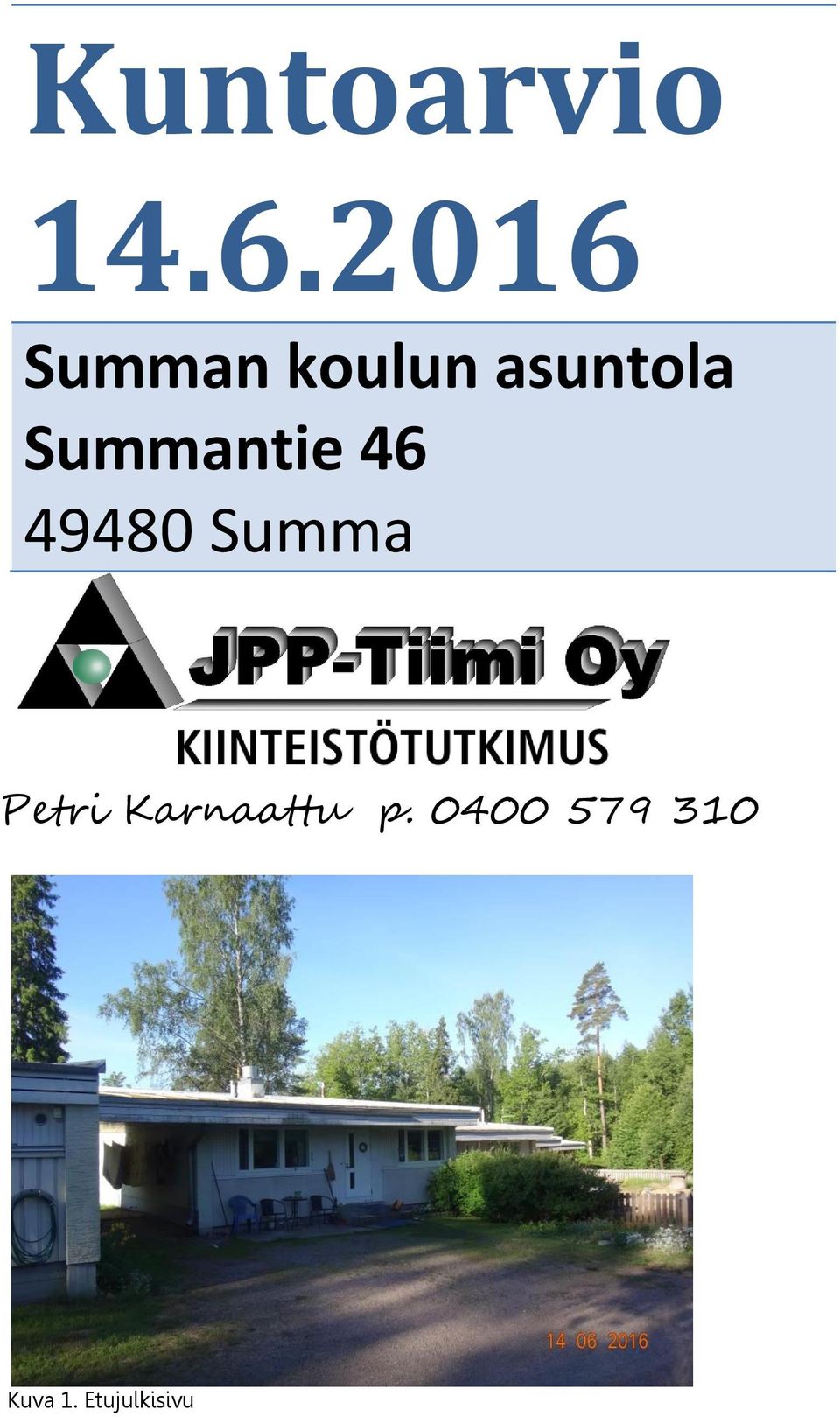 Summantie 46 49480 Summa