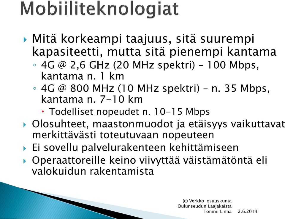 7-10 km Todelliset nopeudet n.