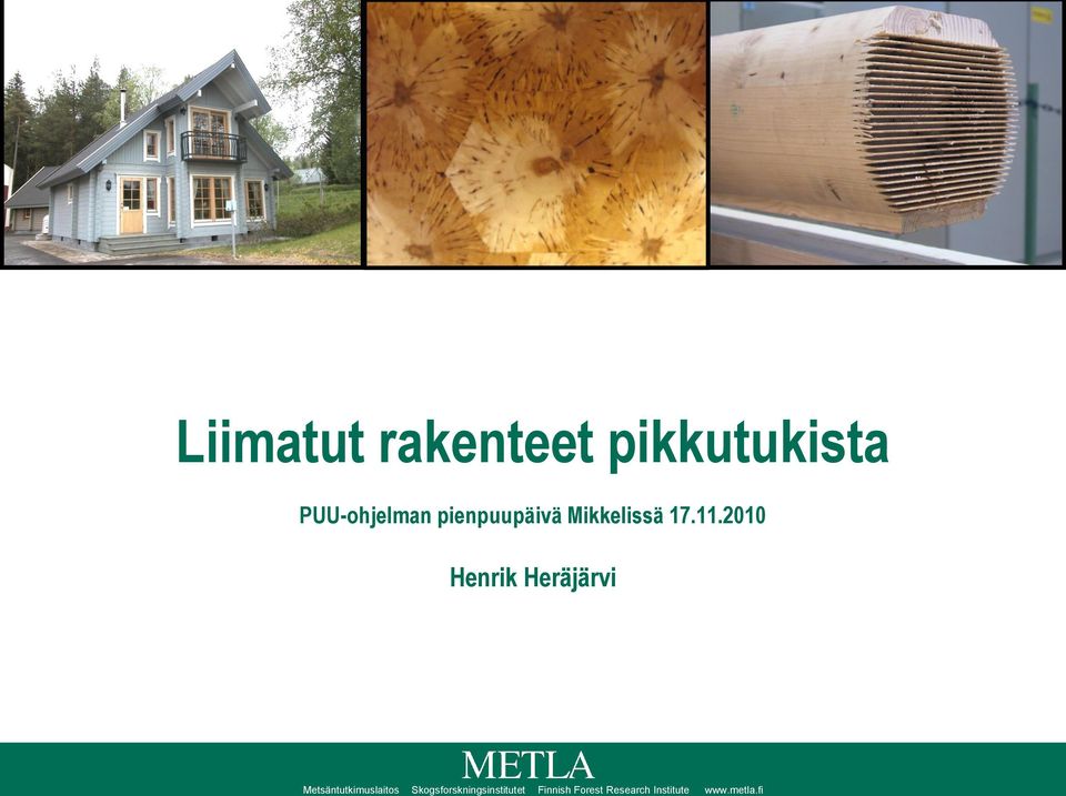 2010 Henrik Heräjärvi Metsäntutkimuslaitos