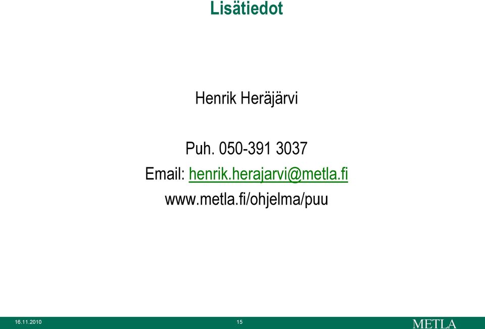 henrik.herajarvi@metla.fi www.