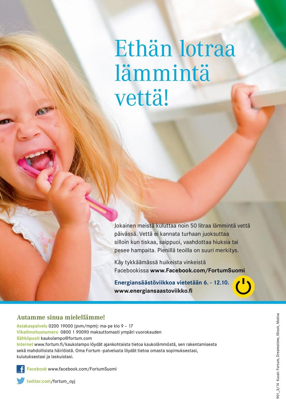 fi Autamme sinua mielellämme! Asiakaspalvelu 0200 19000 (pvm/mpm): ma-pe klo 9 17 Vikailmoitusnumero 0800 1 90090 maksuttomasti ympäri vuorokauden Sähköposti kaukolampo@fortum.