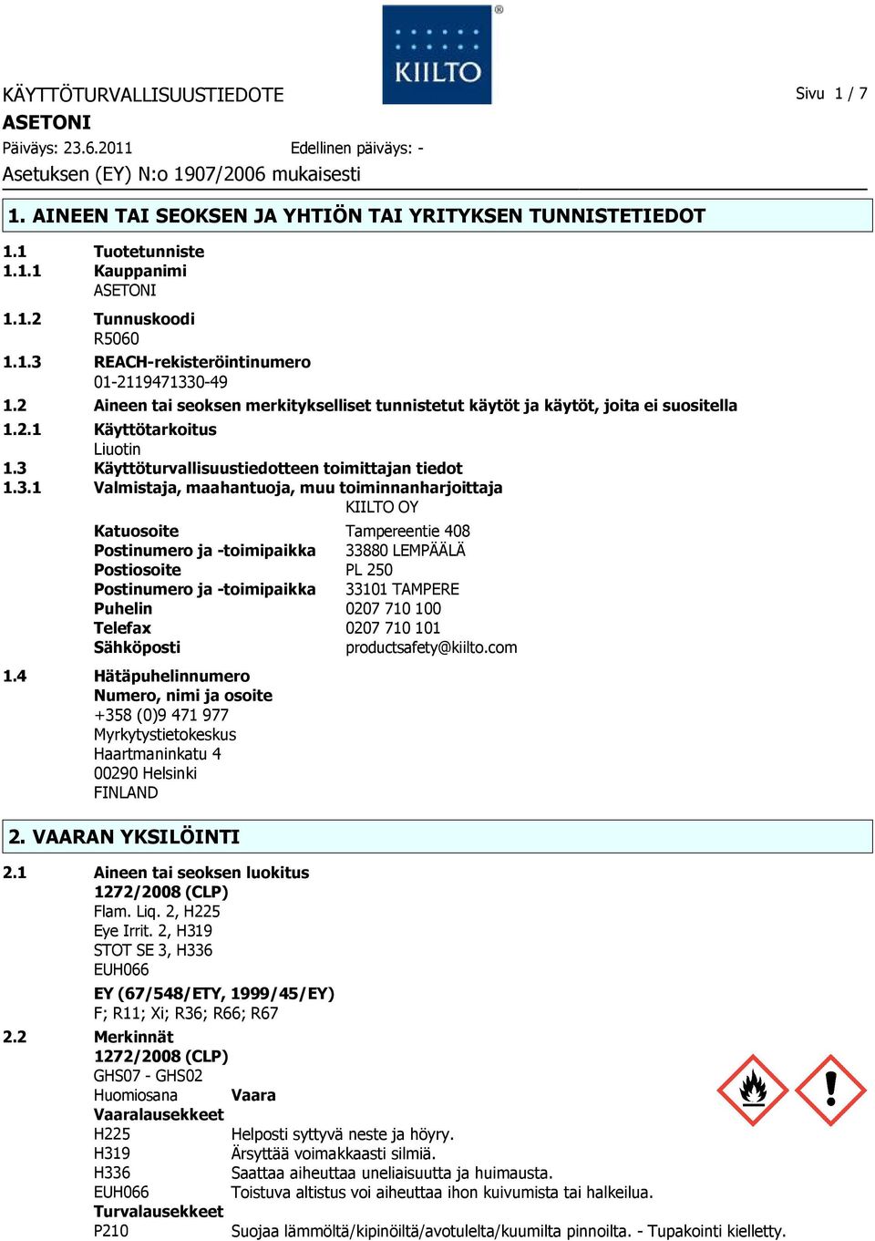 Käyttöturvallisuustiedotteen toimittajan tiedot 1.3.