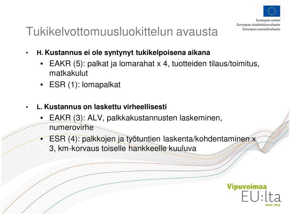 tilaus/toimitus, matkakulut ESR (1): lomapalkat L.