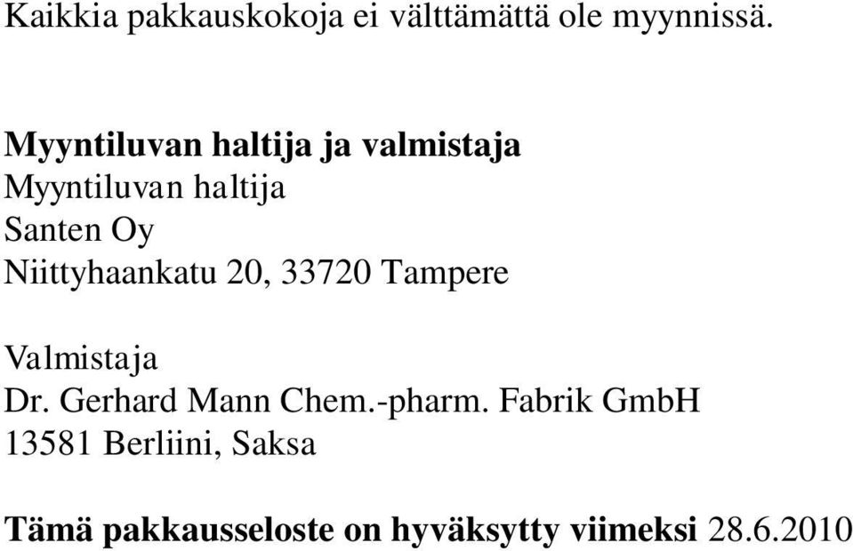 Niittyhaankatu 20, 33720 Tampere Valmistaja Dr. Gerhard Mann Chem.