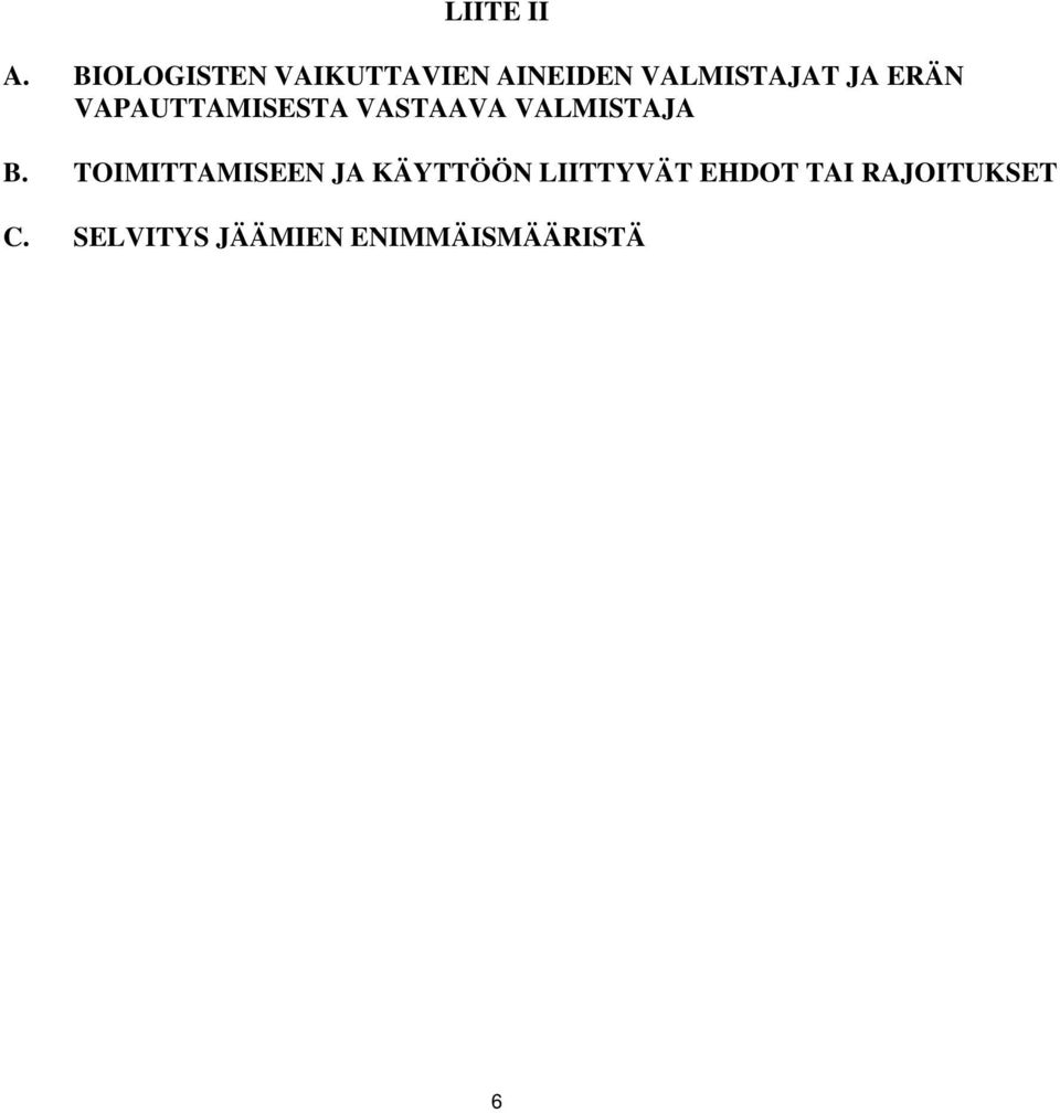 ERÄN VAPAUTTAMISESTA VASTAAVA VALMISTAJA B.